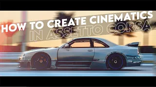 How to Make Cinematics in Assetto Corsa