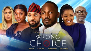 Watch Daniel Etim, Deza the Great, Chinonso Arubayi in WRONG  CHOICE | Trending Nollywood Movie