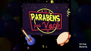 PARABÉNS PRA VOCÊ ( Versão Samba) - #memedj #hitviral  #parabéns #felizaniversario