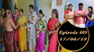 Kalyana Veedu | Tamil Serial | Episode 409 | 17/08/19 | Sun Tv | Thiru Tv