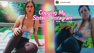 Copying My Sister's Instagram to See If She Notices