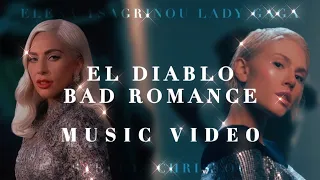 EL DIABLO x BAD ROMANCE FT. ELENA TSAGRINOU, LADY GAGA [MUSIC VIDEO] (MASHUP by STELIOS CHRISTOU)