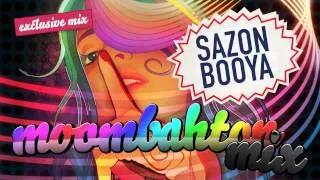 Moombahton Mix 1_ SAZON BOOYA