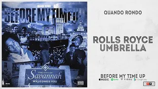 Quando Rondo - "Rolls Royce Umbrella" (Before My Time Up)