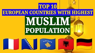 Top 10 European Countries With Highest Muslim Population