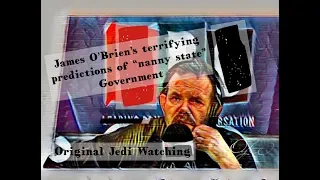 James O'Brien's terrifying predictions of "nanny state" government