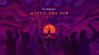 Dj Shammo - Mystic Goa Dub