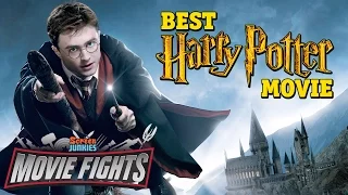 What is the Best Harry Potter Movie? - HARRY POTTER FIGHTS!