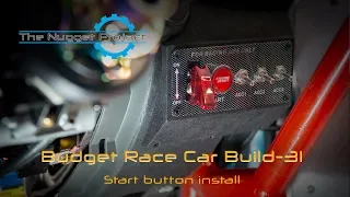 Budget Race Car Build - Part 31 - Start Button Install