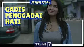 SERIBU KISAH | GADIS PENGGADAI HATI (14/03/18)