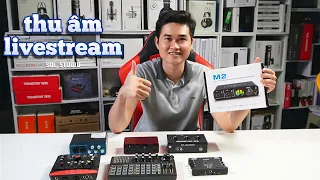 HƯỚNG DẪN CHI TIẾT NÊN CHỌN SOUNDCARD THU ÂM HAY LIVESTREAM II SOL Studio