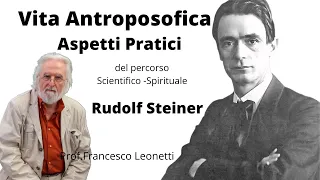 Vita Antroposofica. Aspetti pratici del percorso Scientifico-Spirituale. Francesco Leonetti