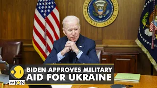 Russia-Ukraine Conflict: US President Biden approves $350 mn in military aid for Ukraine | WION News