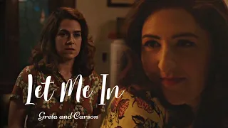 Greta and Carson || Let Me In
