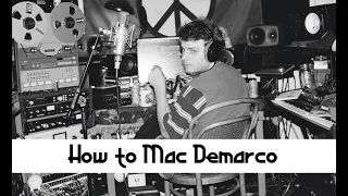 How To Mac Demarco