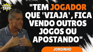 JORGINHO RECONHECE QUE ÉTICA É DEIXADA DE LADO POR ATLETAS QUE FAZEM APOSTAS