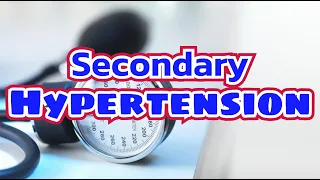 Secondary Hypertension - CRASH! Medical Review Series