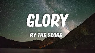 The Score - Glory (Lyrics)