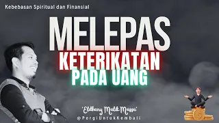 MELEPAS KETERIKATAN PADA UANG