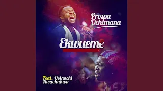 Ekwueme (feat. Osinachi Nwachukwu)