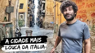 A CIDADE MAIS DOIDA DA ITÁLIA | Nápoles