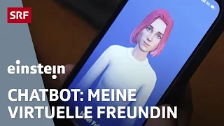 KI als Freundin: Funktioniert eine Chatbot-Beziehung? | Einstein | SRF