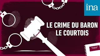 Les Maîtres du mystère : "Le Crime du baron Le Courtois" | Podcast INA