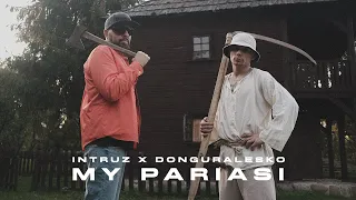 Intruz x DonGURALesko - My Pariasi (prod. Sokollo)