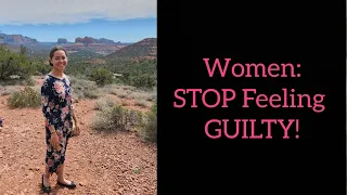 How To 💥Stop💥 Feeling Guilty!💃