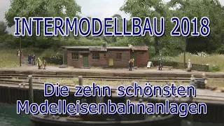 Intermodellbau 2018 - Die schönsten Modelleisenbahnanlagen der Modellbau-Messe in Dortmund