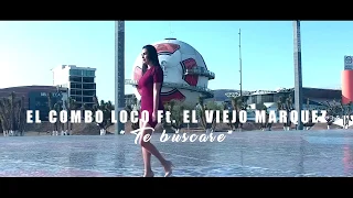 EL COMBO LOCO Ft  EL VIEJO MARQUEZ TE BUSCARE (video oficial)