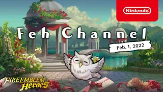 Fire Emblem Heroes - Feh Channel (Feb. 1, 2022)