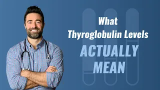 Why a Positive or Negative Thyroglobulin Test is NOT Diagnostic