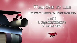 Parkway Central High School 2024 Graduation