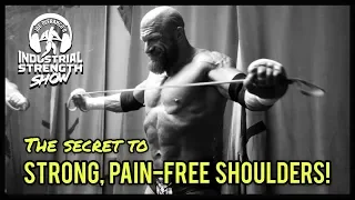 The Secret to Strong, PAIN-FREE Shoulders! | Industrial Strength Show clips