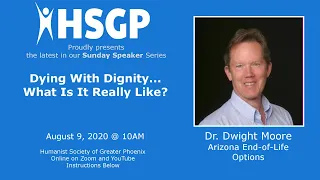 Dying with Dignity...what is it really like? - Dr Dwight Moore