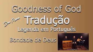 Goodness of God Bondade de Deus Don Moen (Tradução/Legendado em Português)