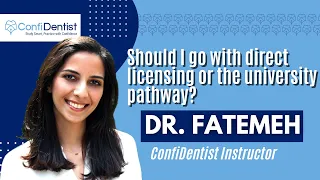 Dental licensing in Canada: Should I go with direct licensing or university pathway?