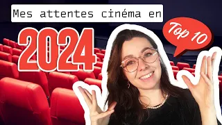 Mes attentes cinéma en 2024 - TOP 10