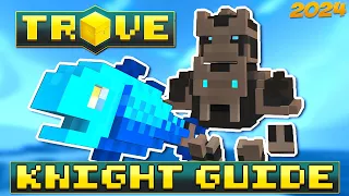 Trove KNIGHT Class Guide / Tutorial (2024)