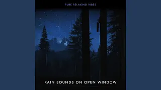 Rain Sounds on Open Window