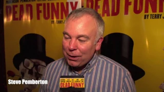Dead Funny - What the Cast Say
