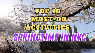 Springtime in NYC Top 10 Must Do Activity | You'll Love It! 🌸