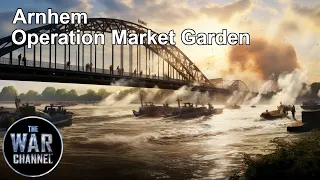 Battlefield - Arnhem Part 1 - Operation Market Garden