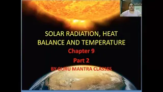 Solar Radiation, Heat Balance and Temperature, chapter 9 class 11 ncert geography | Part 2