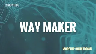 Way Maker // Worship Countdown // Lyric Video