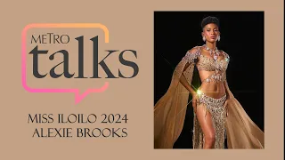 Metro Talks With Miss Iloilo 2024 Alexie Brooks