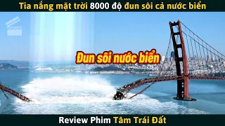 [Review Phim] Thảm Họa Tia Nắng Mặt Trời 8000 Độ Đun Sôi Cả Nước Biển