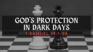 1 Samuel 19 | God's Protection in Dark Days