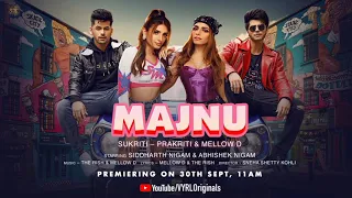 Majnu (Official Teaser) Sukriti, Prakriti, Mellow D | Siddharth Nigam, Abhishek Nigam | The Rish